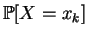 $ \mathbb {P}[X=x_k]$