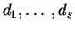 $ d_1,\ldots,d_s$