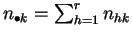 $ n_{\bullet
k}=\sum_{h=1}^r n_{hk}$