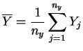 $ \overline{Y} =
\displaystyle{\frac{1}{n_y} \sum_{j=1}^{n_y} Y_j}$