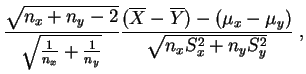 $\displaystyle \frac{\sqrt{n_x+n_y-2}}{\sqrt{\frac{1}{n_x}+\frac{1}{n_y}}}
\frac{(\overline{X}-\overline{Y}) - (\mu_x-\mu_y)}
{\sqrt{n_xS_x^2+n_yS_y^2}}\;,
$