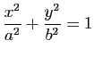 $ \dfrac{x^2}{a^2}+\dfrac{y^2}{b^2}=1$
