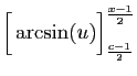 $\displaystyle \Big[\arcsin(u)\Big]_{\frac{c-1}{2}}^{\frac{x-1}{2}}$