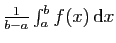 $ \frac{1}{b-a}\int_a^b f(x) \mathrm{d}x$