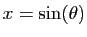 $ x=\sin(\theta)$