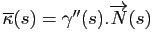 $ \overline{\kappa}(s) = \gamma''(s).\overrightarrow{N}(s)$