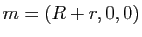 $ m=(R+r,0,0)$