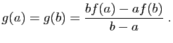 $\displaystyle g(a)=g(b)=\frac{bf(a)-af(b)}{b-a}\;.
$