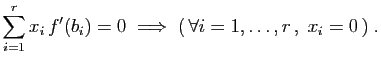 $\displaystyle \sum_{i=1}^r x_i f'(b_i)=0\;\Longrightarrow\;
( \forall i=1,\ldots,r ,\;x_i=0 )\;.
$