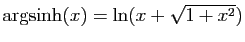 $ \arg\!\sinh(x)=\ln(x+\sqrt{1+x^2})$