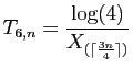 $ T_{6,n} = \displaystyle{\frac{\log(4)}{X_{(\lceil\frac{3n}{4}\rceil)}}}$
