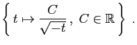 $\displaystyle \left\{ t\mapsto \frac{C}{\sqrt{-t}} ,\;C\in\mathbb{R} \right\}\;.
$