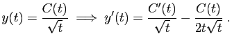 $\displaystyle y(t)=\frac{C(t)}{\sqrt{t}}\;\Longrightarrow\;
y'(t)=\frac{C'(t)}{\sqrt{t}}-\frac{C(t)}{2t\sqrt{t}}\;.
$