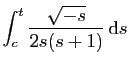 $\displaystyle \displaystyle{\int_c^t \frac{\sqrt{-s}}{2s(s+1)} \mathrm{d}s}$