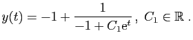 $\displaystyle y(t)=-1+\frac{1}{-1+C_1\mathrm{e}^t} ,\;C_1\in\mathbb{R}\;.
$