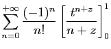 $\displaystyle \displaystyle{
\sum_{n=0}^{+\infty}
\frac{(-1)^n}{n!}\left[\frac{t^{n+z}}{n+z}\right]_0^1}$