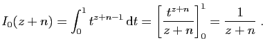 $\displaystyle I_0(z+n)= \int_0^1 t^{z+n-1} \mathrm{d}t
=
\left[\frac{t^{z+n}}{z+n}\right]_0^1
=
\frac{1}{z+n}\;.
$