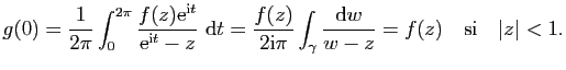 $\displaystyle g(0)=\frac{1}{2\pi}\int_0^{2\pi}\frac{f(z)\mathrm{e}^{\mathrm{i}t...
...\pi}\int_\gamma\frac{\mathrm{d}w}{w-z}=f(z)\quad
\mbox{si}\quad \vert z\vert<1.$