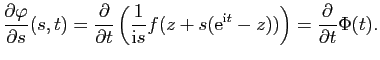 $\displaystyle \frac{\partial\varphi}{\partial s}(s,t)=\frac{\partial}{\partial
...
...s}f(z+s(\mathrm{e}^{\mathrm{i}t}-z))\right)=\frac{\partial}{\partial
t}\Phi(t).$