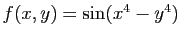 $ f(x,y)=\sin(x^4-y^4)$