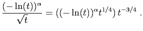 $\displaystyle \frac{(-\ln(t))^\alpha}{\sqrt{t}} = ((-\ln(t))^\alpha t^{1/4}) t^{-3/4}\;.
$