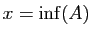 $ x=\inf(A)$