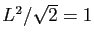 $ L^2/\sqrt{2}=1$