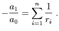 $\displaystyle -\frac{a_1}{a_0}=\sum_{i=1}^n \frac{1}{r_i}\;.
$