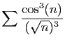 $ \displaystyle{
\sum \frac{\cos^3(n)}{(\sqrt{n})^3}
}$