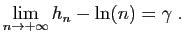 $\displaystyle \lim_{n\to+\infty} h_n-\ln(n)=\gamma\;.
$