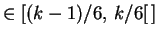 $\displaystyle \in [(k-1)/6, \,k/6[ \,]$