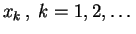 $ x_k\,,\;k=1,2,\ldots$