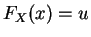 $ F_X(x) = u$