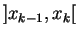 $ ]x_{k-1},x_k[$