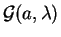 $ {\cal G}(a,\lambda)$