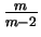 $ \frac{m}{m-2}$