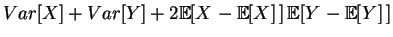 $\displaystyle Var[X]+Var[Y]+2\mathbb{E}[X-\mathbb{E}[X]\,]\,\mathbb{E}[Y-\mathbb{E}[Y]\,]$