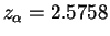 $ z_\alpha=2.5758$