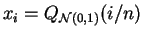 $ x_i=Q_{{\cal N}(0,1)}(i/n)$