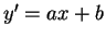 $ y'=ax+b$