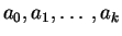 $ a_0,a_1,\ldots,a_k$