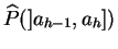 $ \widehat{P}(]a_{h-1},a_h])$